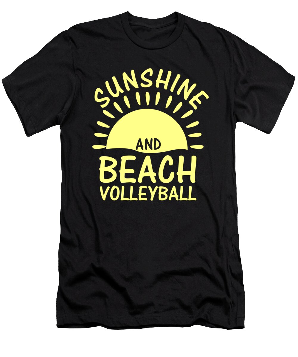 Volleyball Player Gift Sunshine and Beach Volleyball Gift Kanig Designs T-Shirt