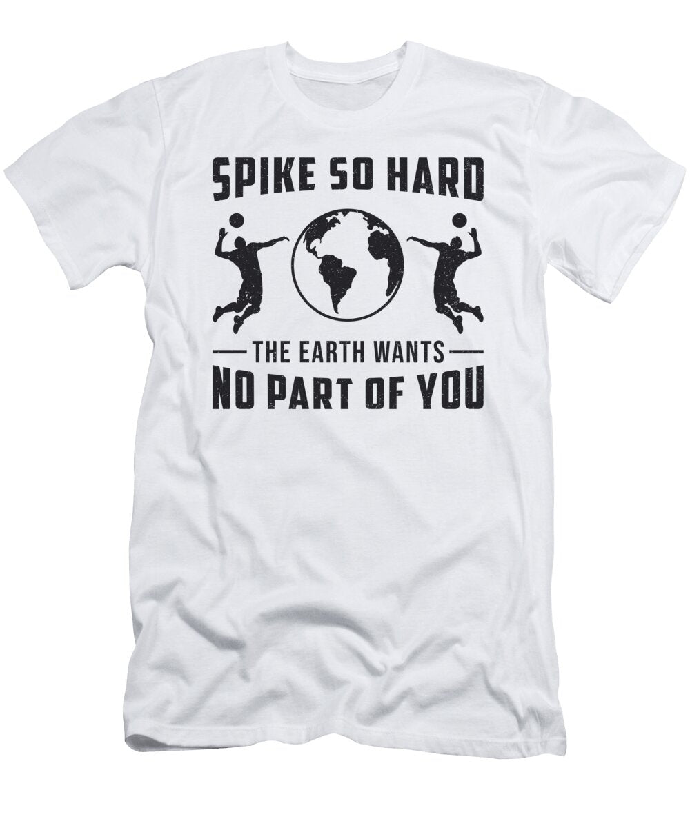 Volleyball Player Spike So Hard Volleyball Gift Tshirtconcepts Marvin Poppe T-Shirt