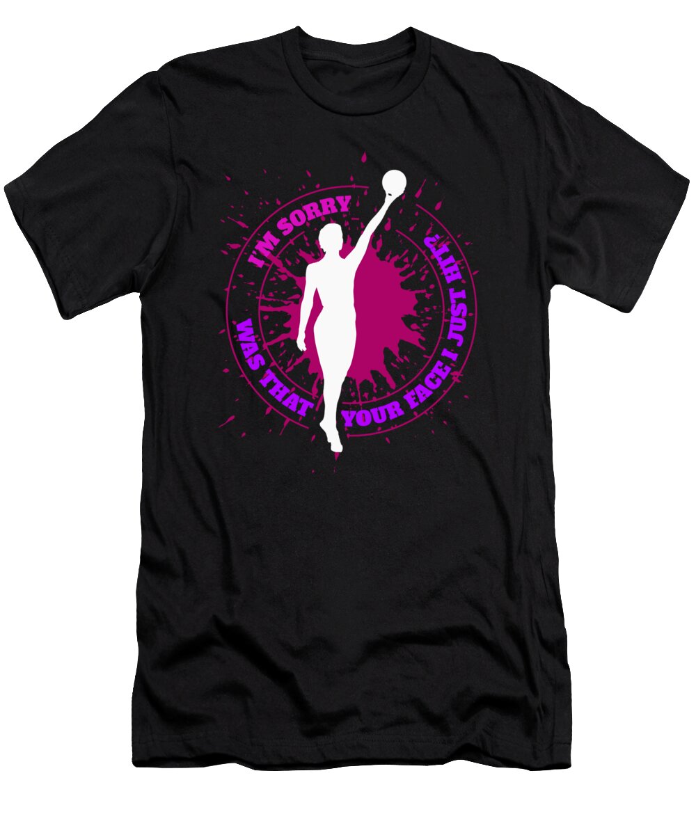 Volleyball Sorry Was That Your Face Funny Player Volley Ball Girl Grace Collett T-Shirt