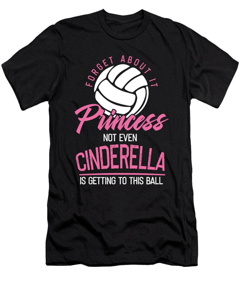 Volleyball Team Ball Game Spiking Action Sports Gift Volleyball Forget About It Princess Thomas Larch T-Shirt