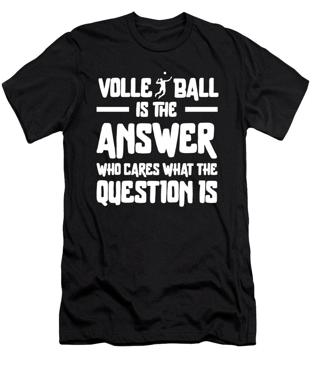 Volleyball the Answer Who Cares What the Question Is Orange Pieces T-Shirt