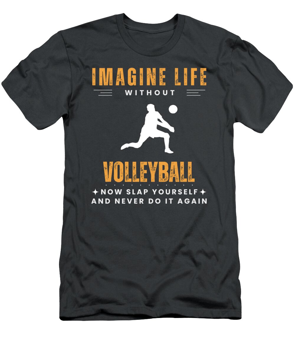 Volleyballless Victory Slap Yourself Spike Into Laughter Volleyball Humor T-Shirt
