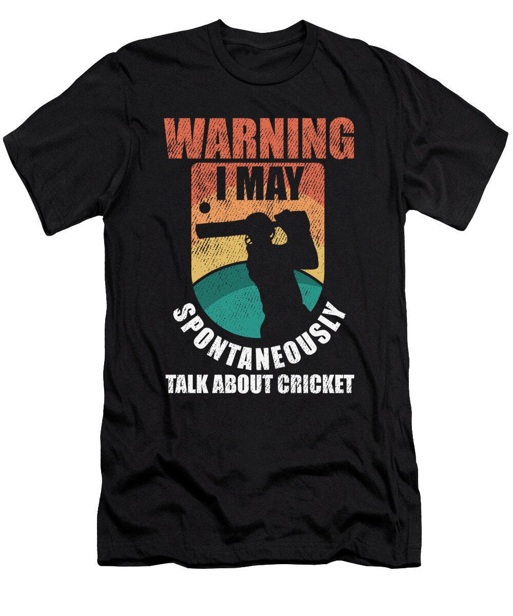 Warning I May Spontaneously Talk About Cricket Cricketer Alessandra Roth T-Shirt