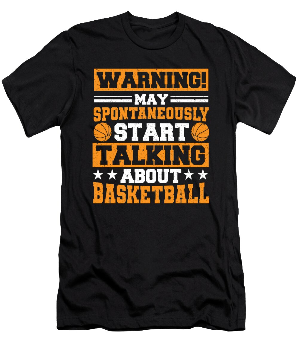 Warning May Start Talking About Basketball Player Colorfulsnow T-Shirt