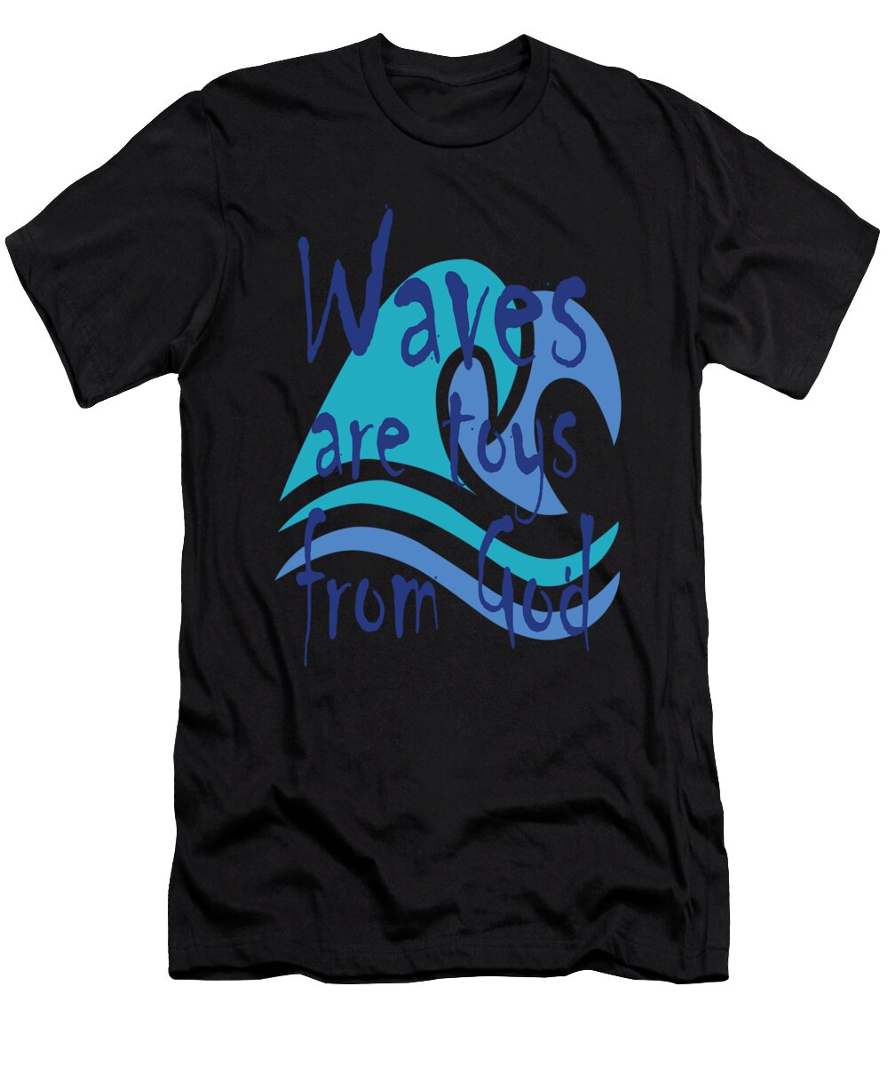 Waves Are Toys From God Cool Vintage Surfer Surf Gift Present Art Grabitees T-Shirt
