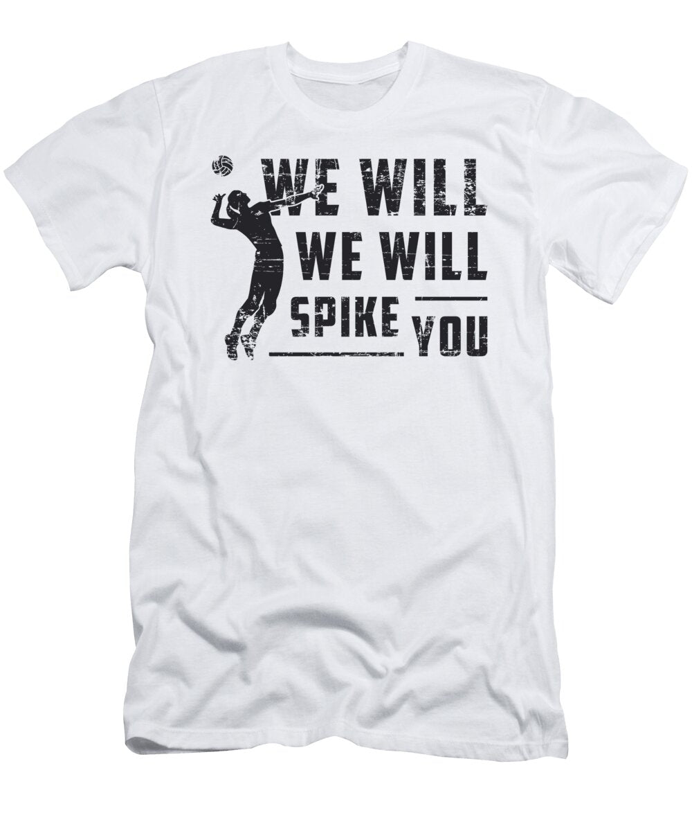 We Will We Will Spike You Beach Ball Volleyball Tshirtconcepts Marvin Poppe T-Shirt