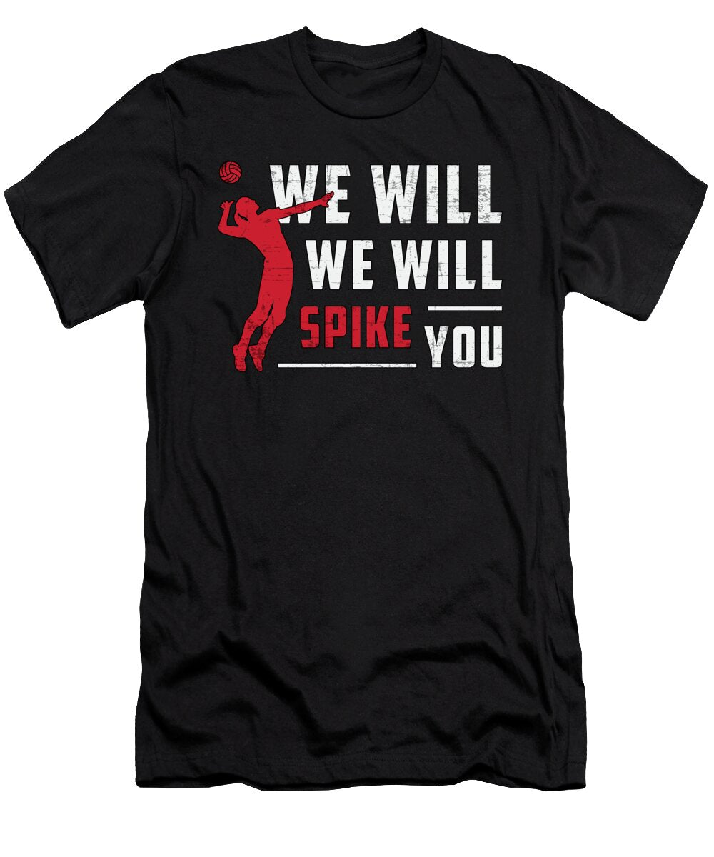 We Will We Will Spike You Beach Volleyball Player Tshirtconcepts Marvin Poppe T-Shirt
