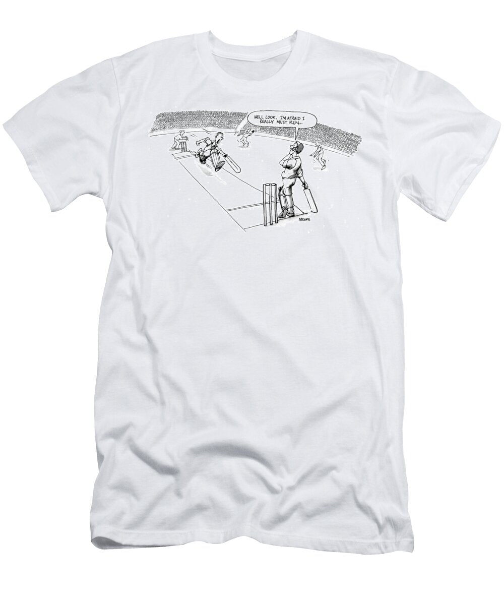 Well Look Im Afraid I Really Must Run Dean Moore T-Shirt