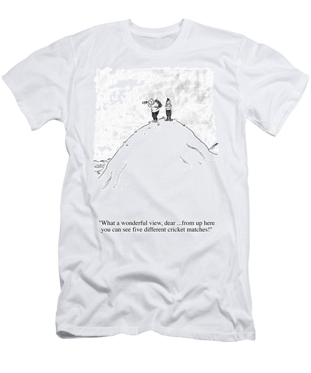 What a Wonderful View Dearfrom Up Here You Can See Five Noel Ford T-Shirt
