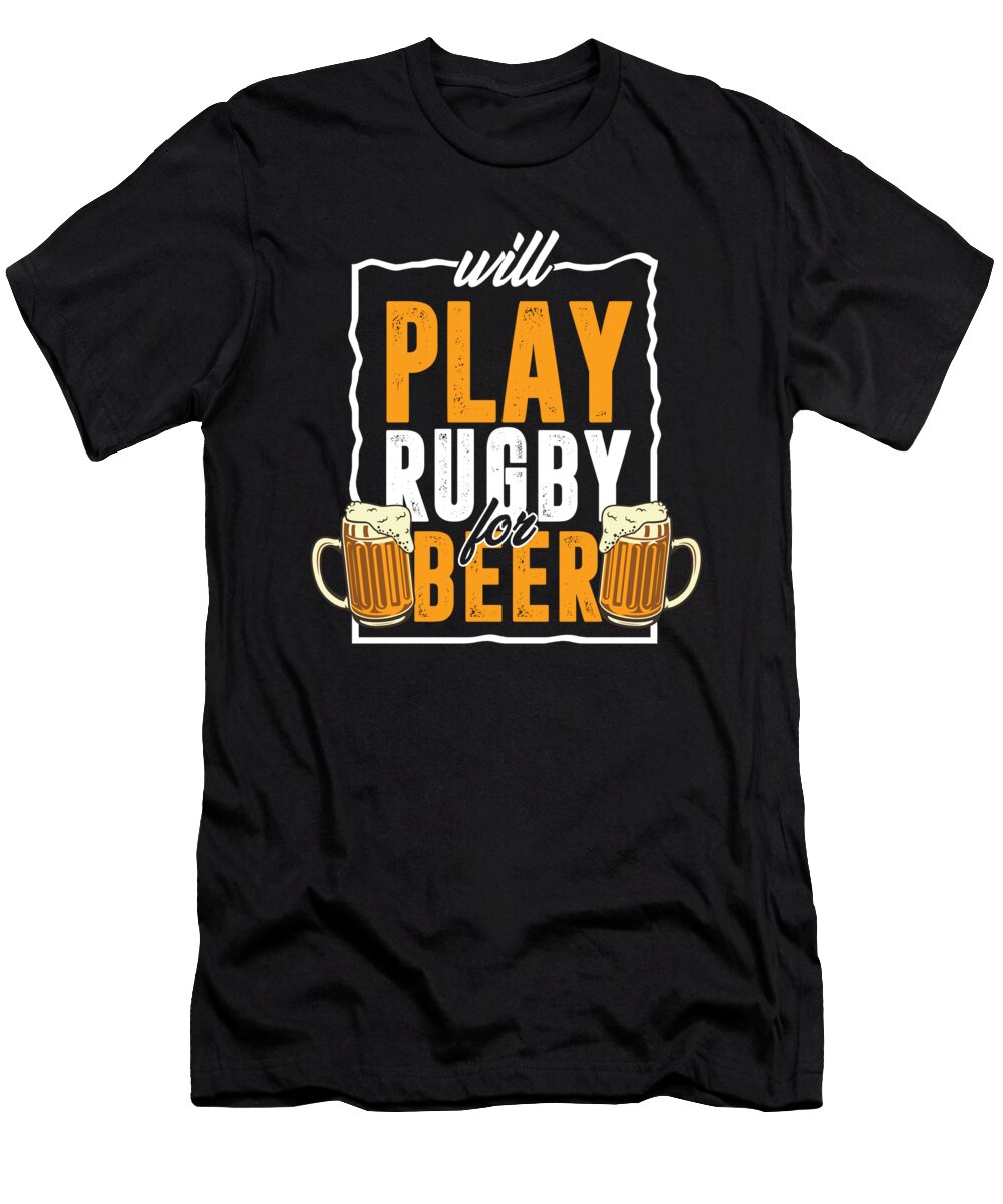 Will Play Rugby for Beer Rugby Player Beer Mug Gift Thomas Larch T-Shirt