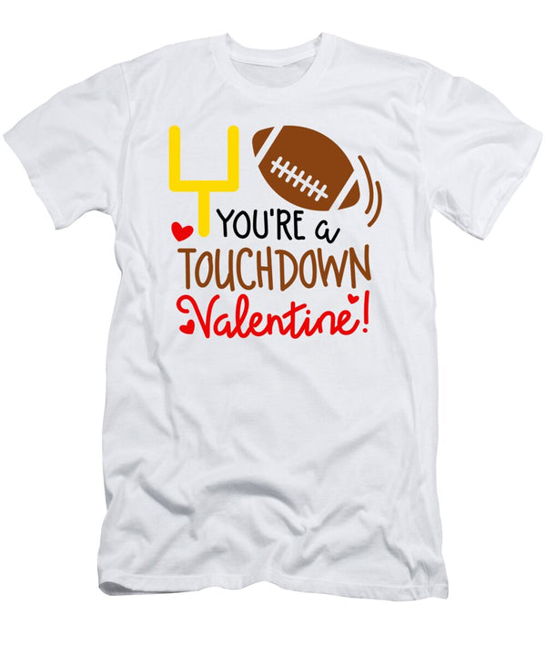 You Are a Touchdown Valentine Football Gift Licensed Art T-Shirt