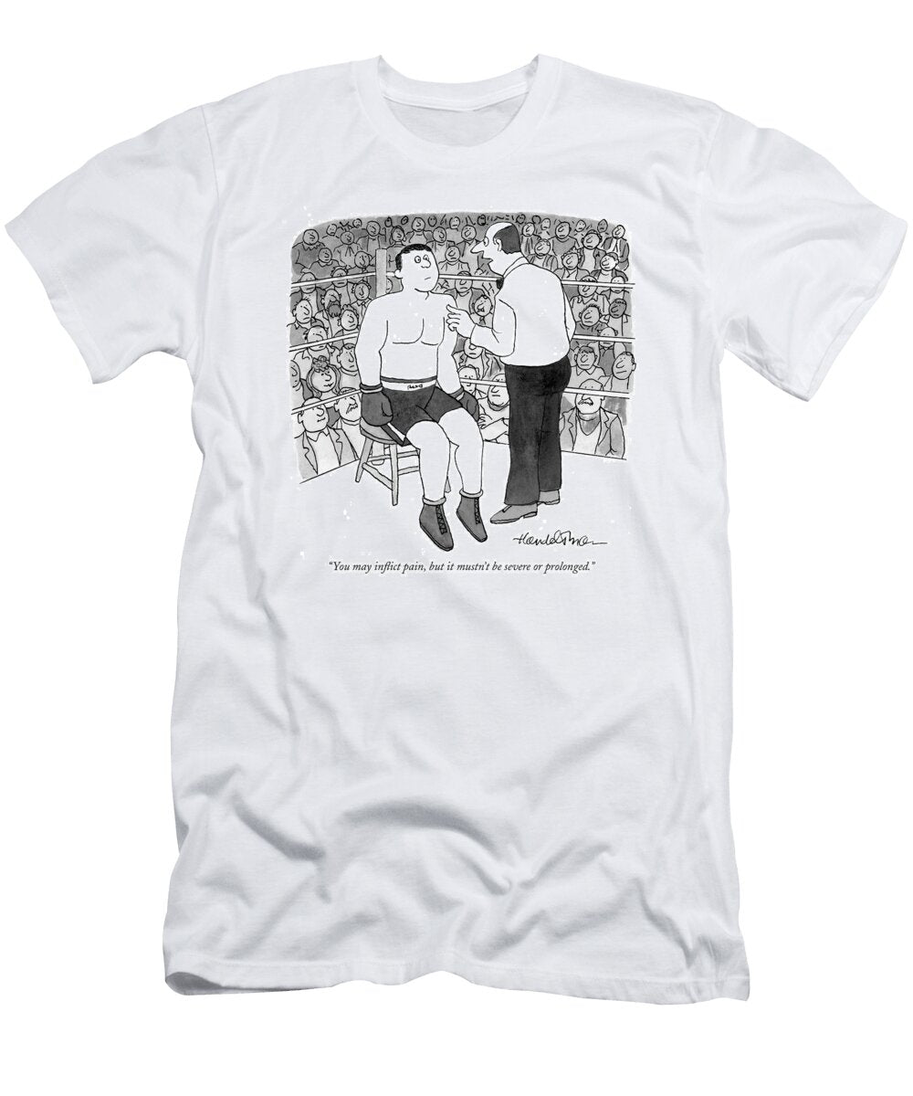 You May Inflict Pain Jb Handelsman T-Shirt