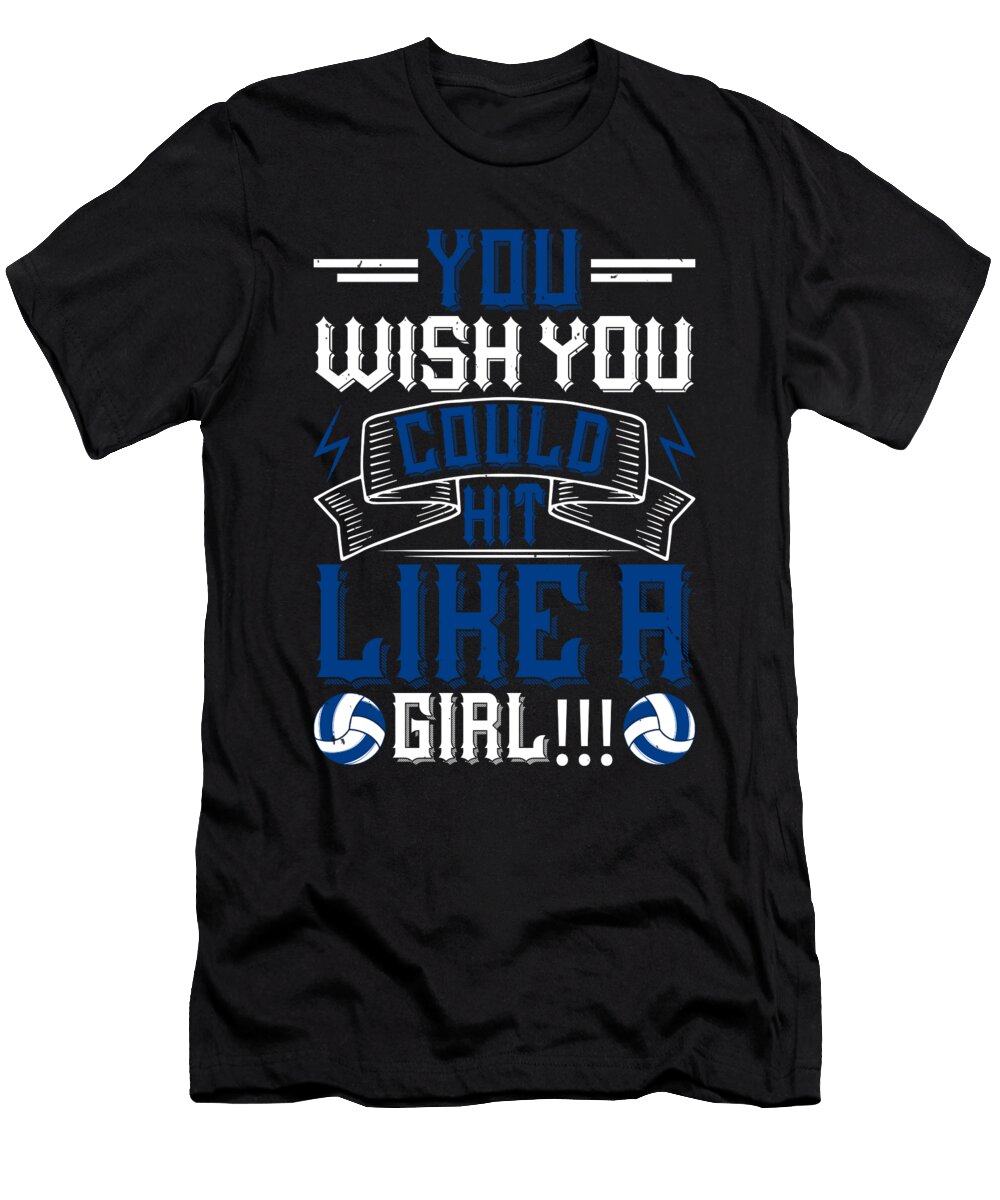 You Wish You Could Hit Like a Girl Jacob Zelazny T-Shirt